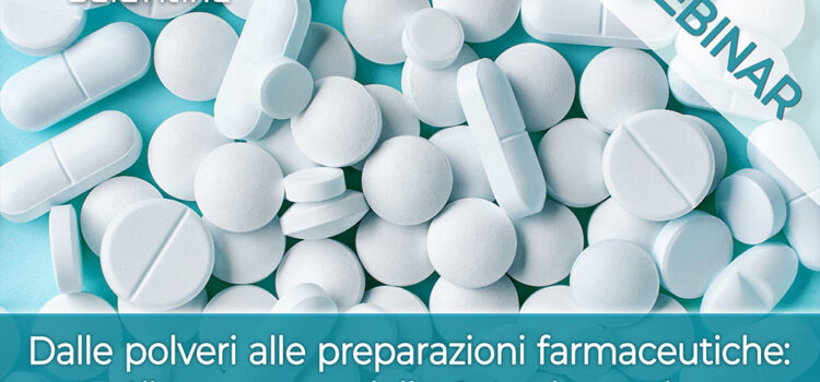 ISCRIVITI AL WEBINAR di VERDER SCIENTIFIC, “Dalle polveri alle preparazioni farmaceutiche”, 22 MARZO 2023